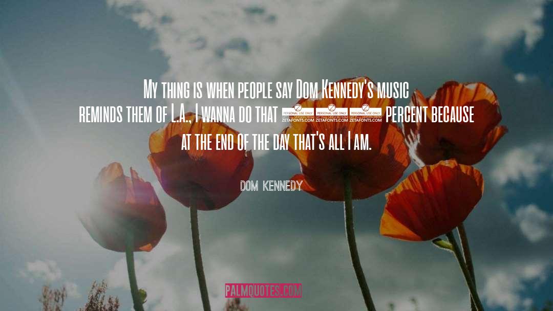 Doms quotes by Dom Kennedy