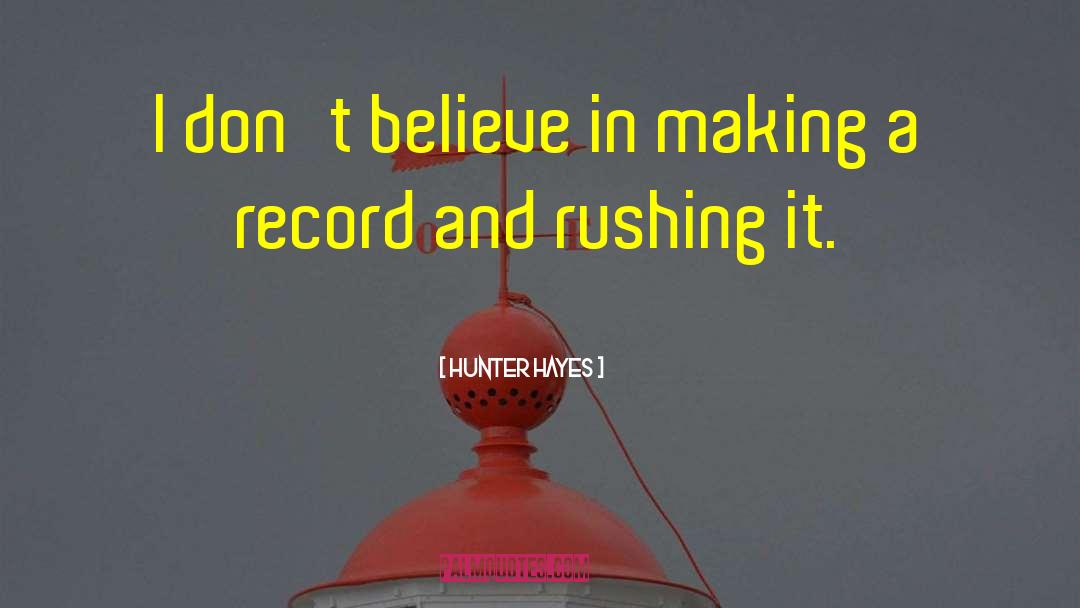 Don 27t Believe quotes by Hunter Hayes
