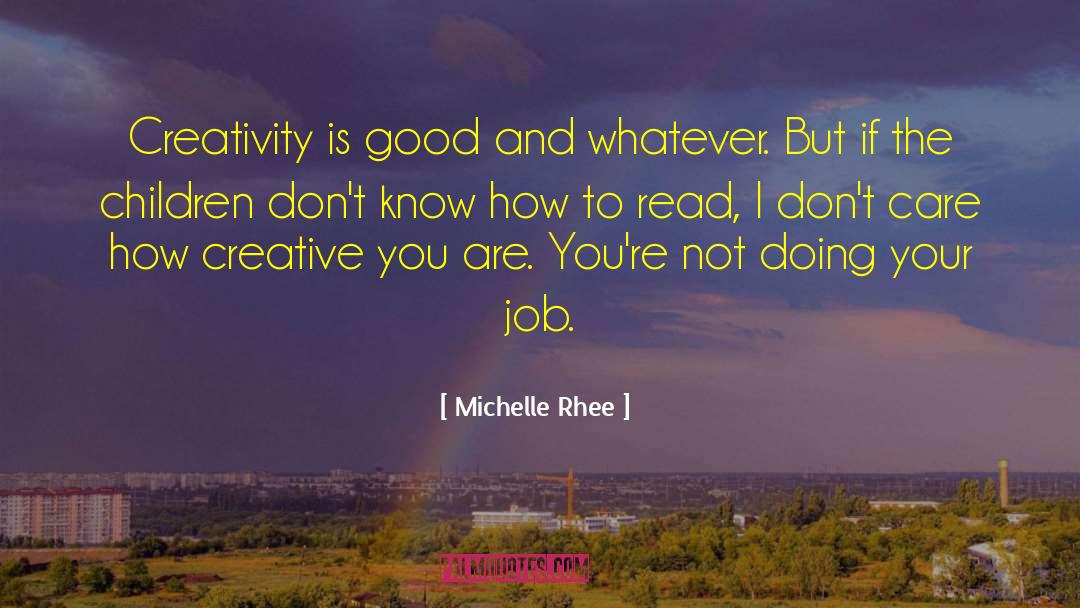 Don 27t Care quotes by Michelle Rhee