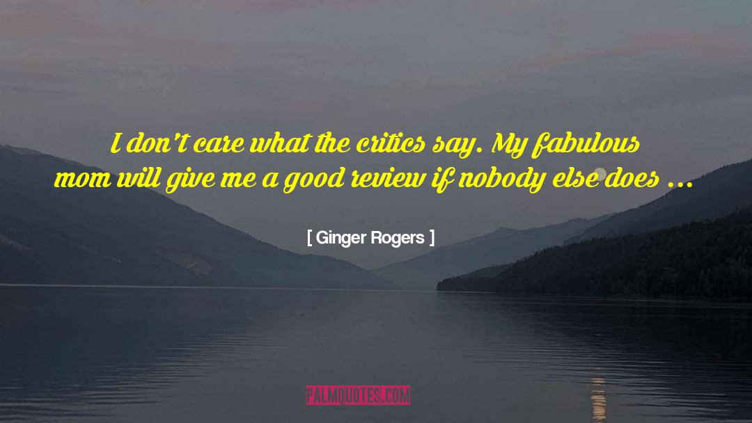Don 27t Care quotes by Ginger Rogers