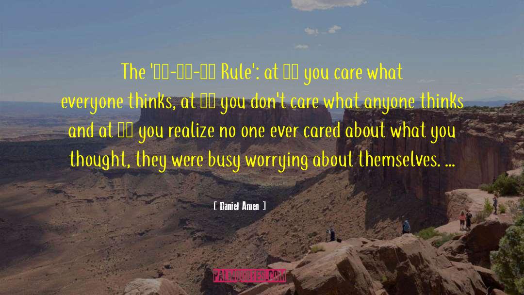 Don 27t Care quotes by Daniel Amen