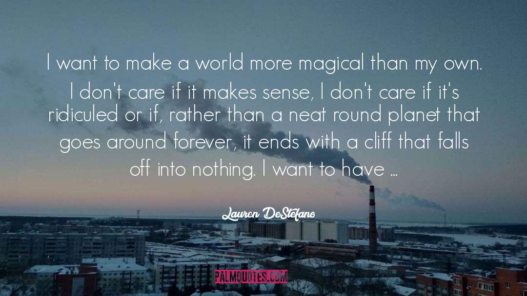 Don 27t Care quotes by Lauren DeStefano