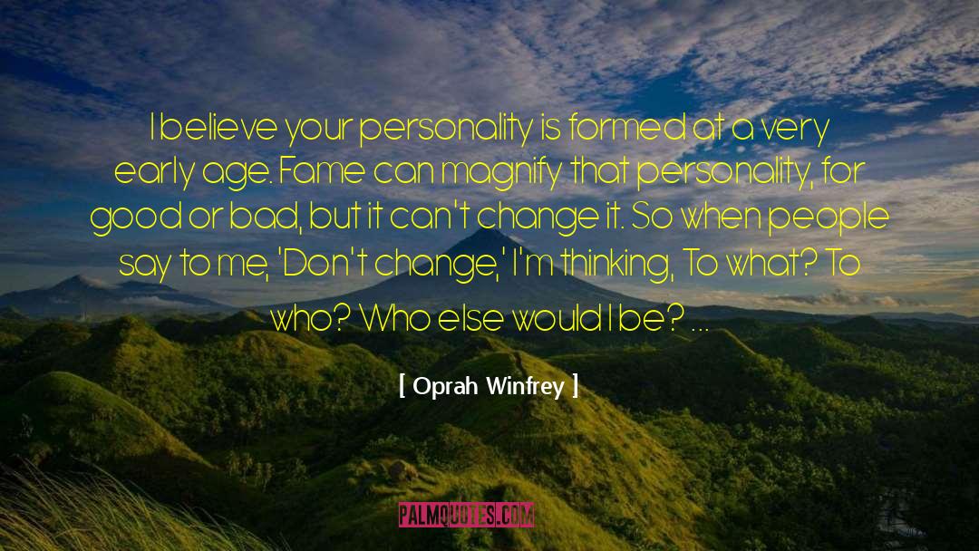 Don 27t Change quotes by Oprah Winfrey