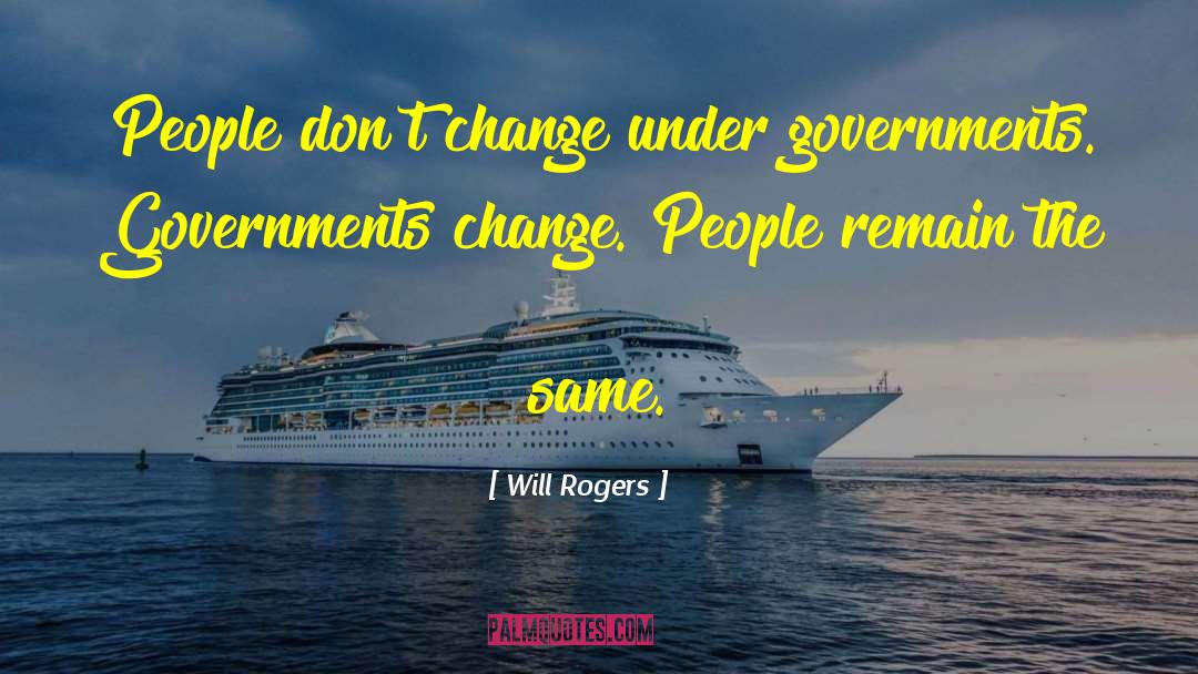 Don 27t Change quotes by Will Rogers