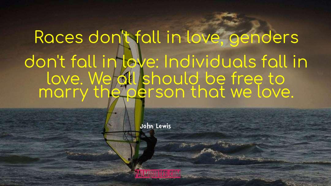 Don 27t Fall In Love quotes by John Lewis