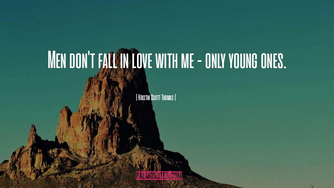 Don 27t Fall In Love quotes by Kristin Scott Thomas