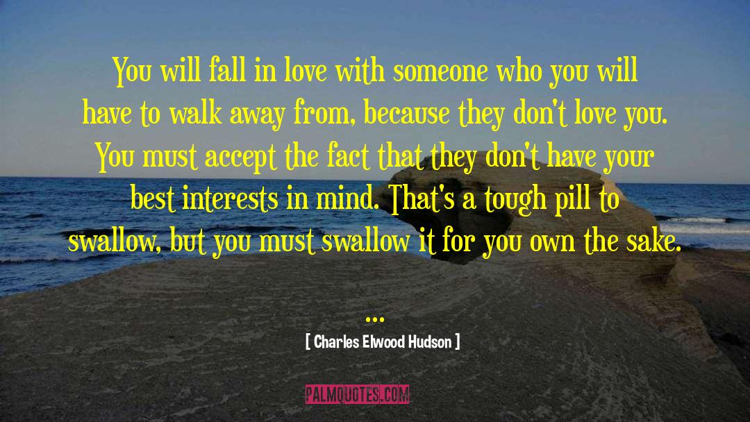 Don 27t Fall In Love quotes by Charles Elwood Hudson