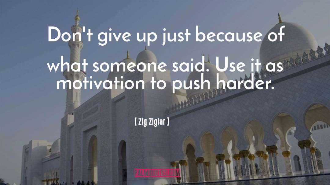 Don 27t Give Up quotes by Zig Ziglar