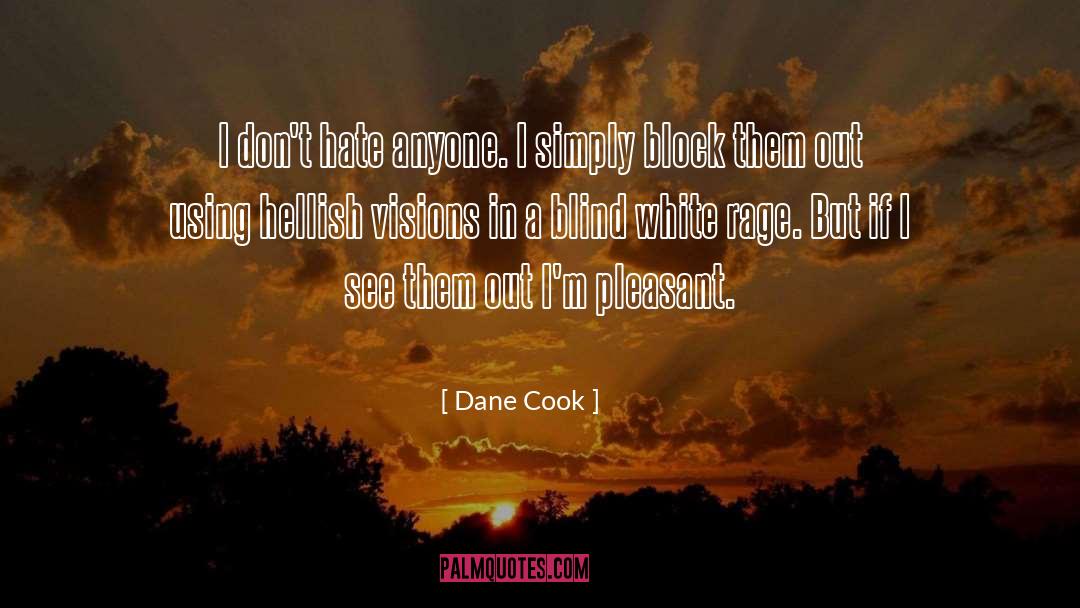 Don 27t Hate quotes by Dane Cook