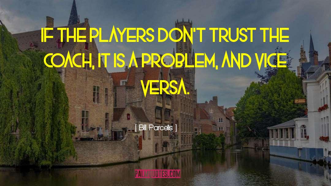 Don 27t Hate quotes by Bill Parcells