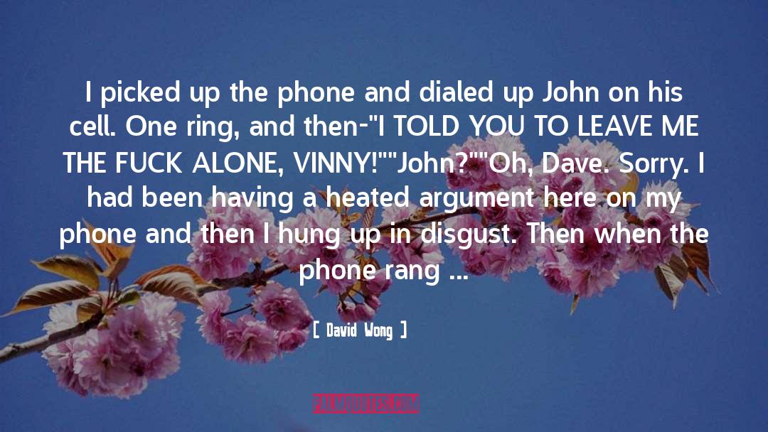 Don 27t Leave Me quotes by David Wong