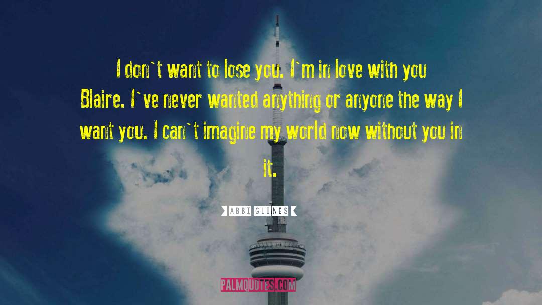 Don 27t Love You Anymore quotes by Abbi Glines