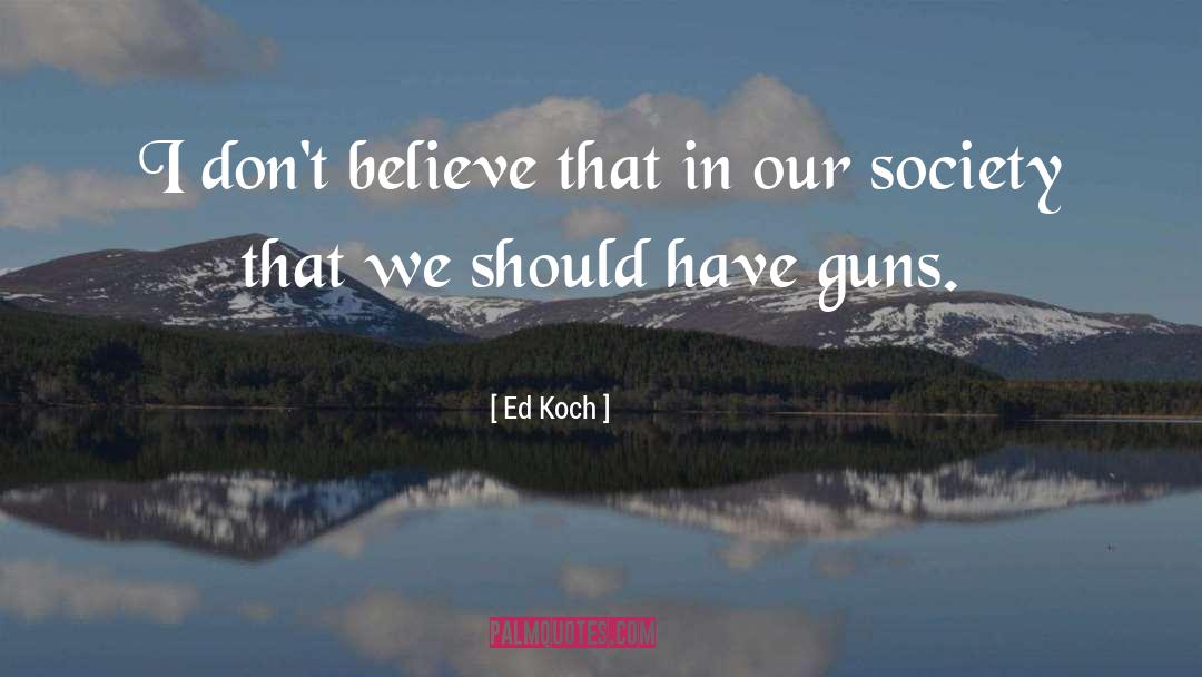 Don 27t Regret quotes by Ed Koch