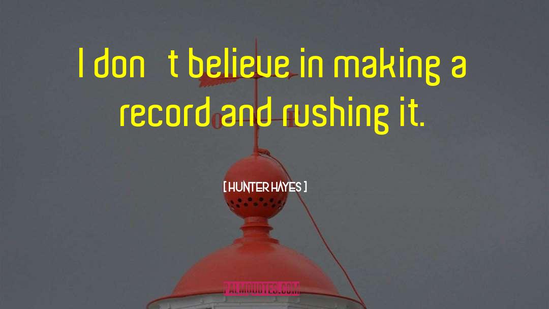 Don 27t Stop Believing quotes by Hunter Hayes