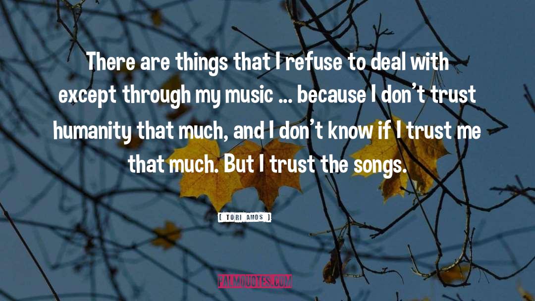 Don 27t Trust quotes by Tori Amos