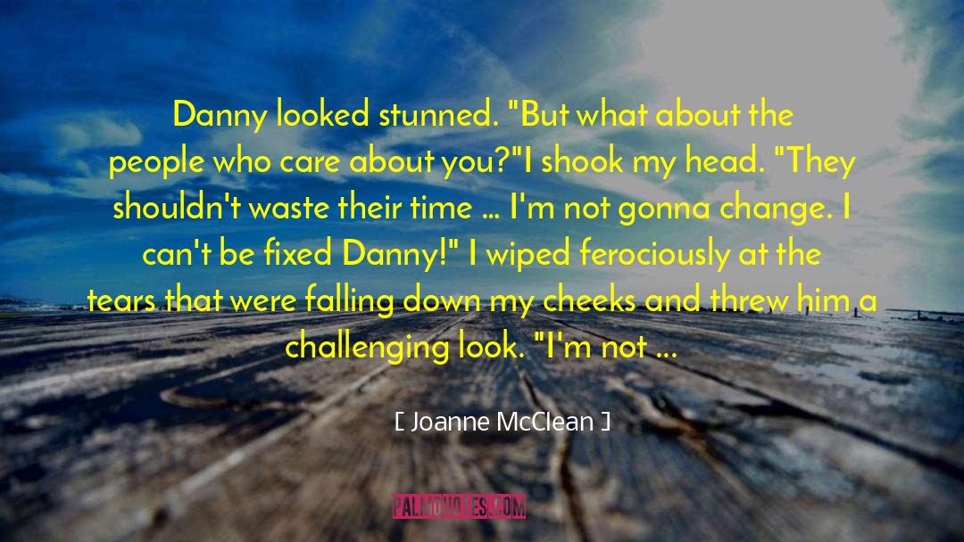 Don 27t Waste My Time quotes by Joanne McClean