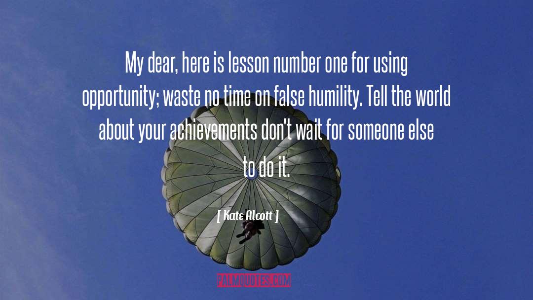 Don 27t Waste Your Time quotes by Kate Alcott