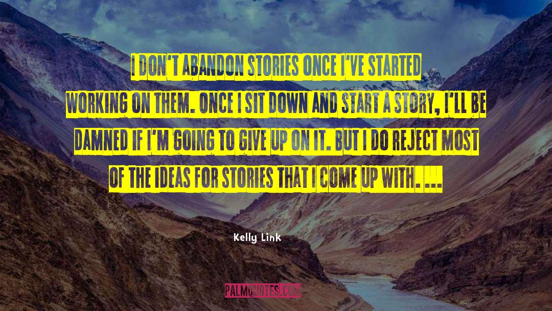 Don Give Up quotes by Kelly Link