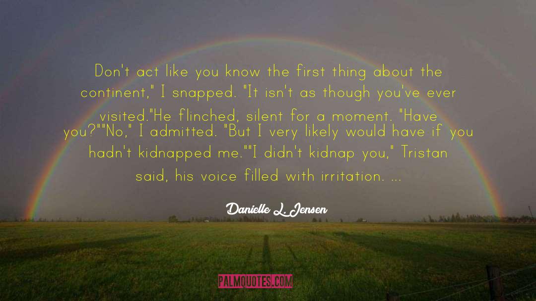 Don Go There quotes by Danielle L. Jensen