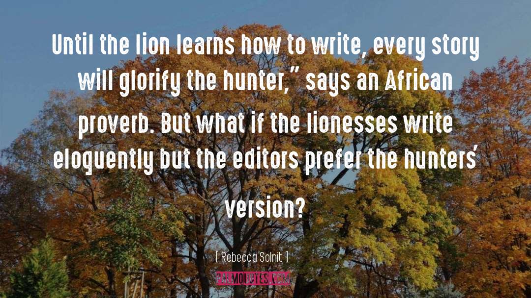 Don Santo The African Lion quotes by Rebecca Solnit