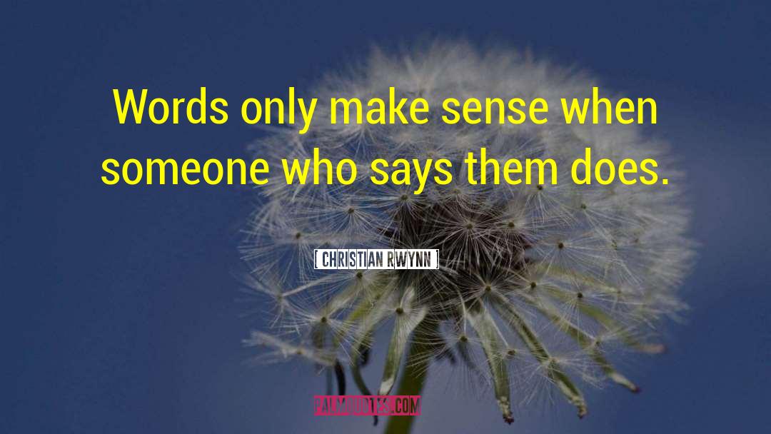 Don T Appease Others quotes by Christian Rwynn