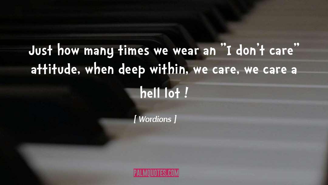 Don T Care quotes by Wordions