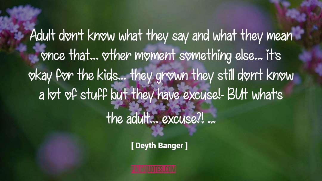 Don T Eat Animals quotes by Deyth Banger