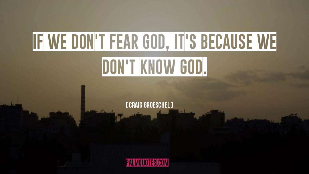 Don T Fear Challenges quotes by Craig Groeschel