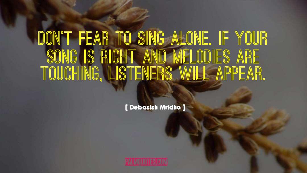 Don T Fear quotes by Debasish Mridha