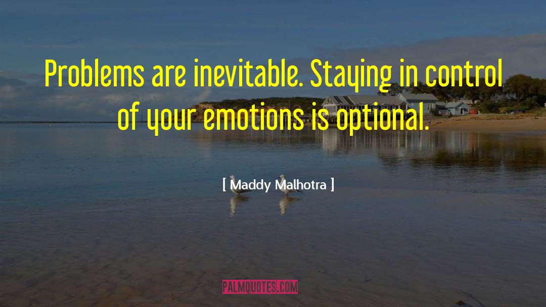Don T Focus On Problems quotes by Maddy Malhotra