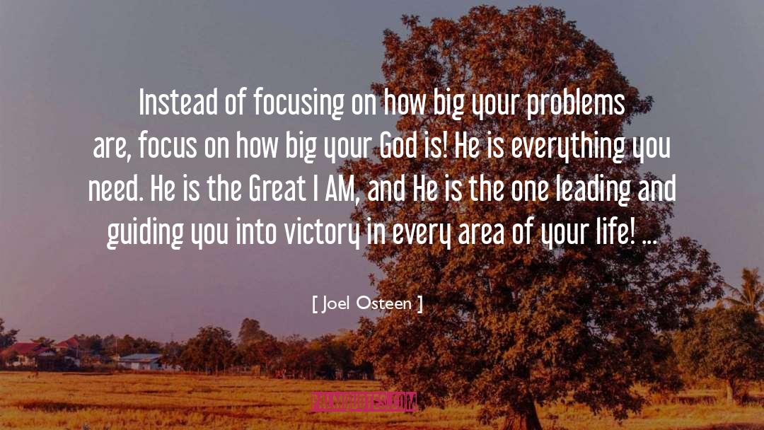 Don T Focus On The Problem quotes by Joel Osteen
