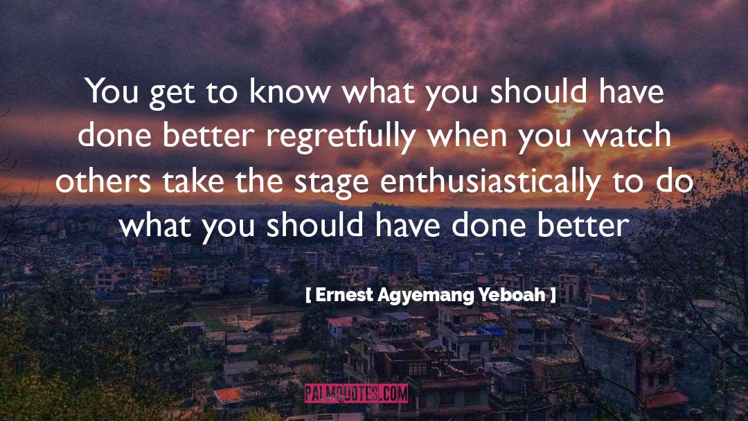 Don T Get Scared quotes by Ernest Agyemang Yeboah