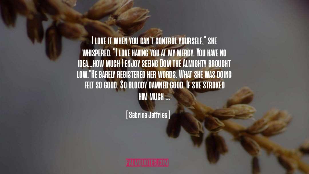 Don T Give Up On Yourself quotes by Sabrina Jeffries