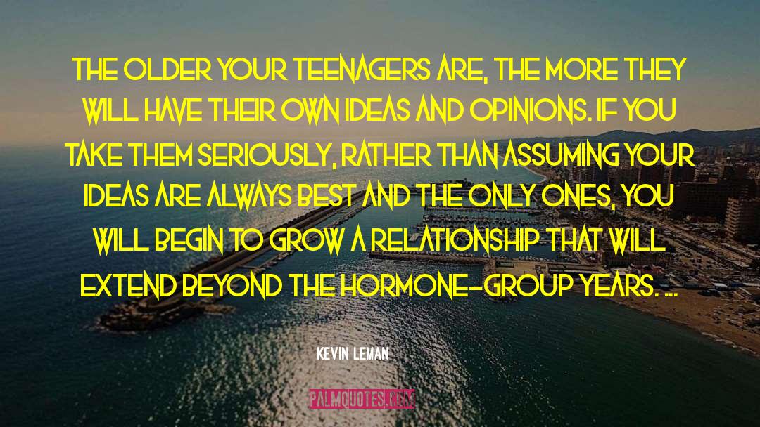 Don T Grow Older quotes by Kevin Leman