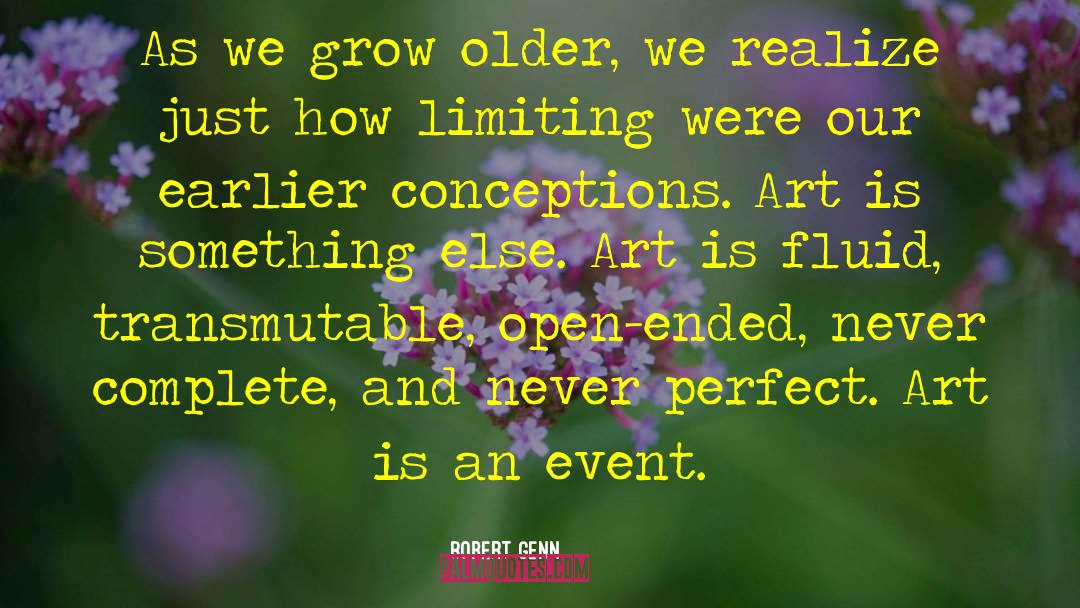 Don T Grow Older quotes by Robert Genn