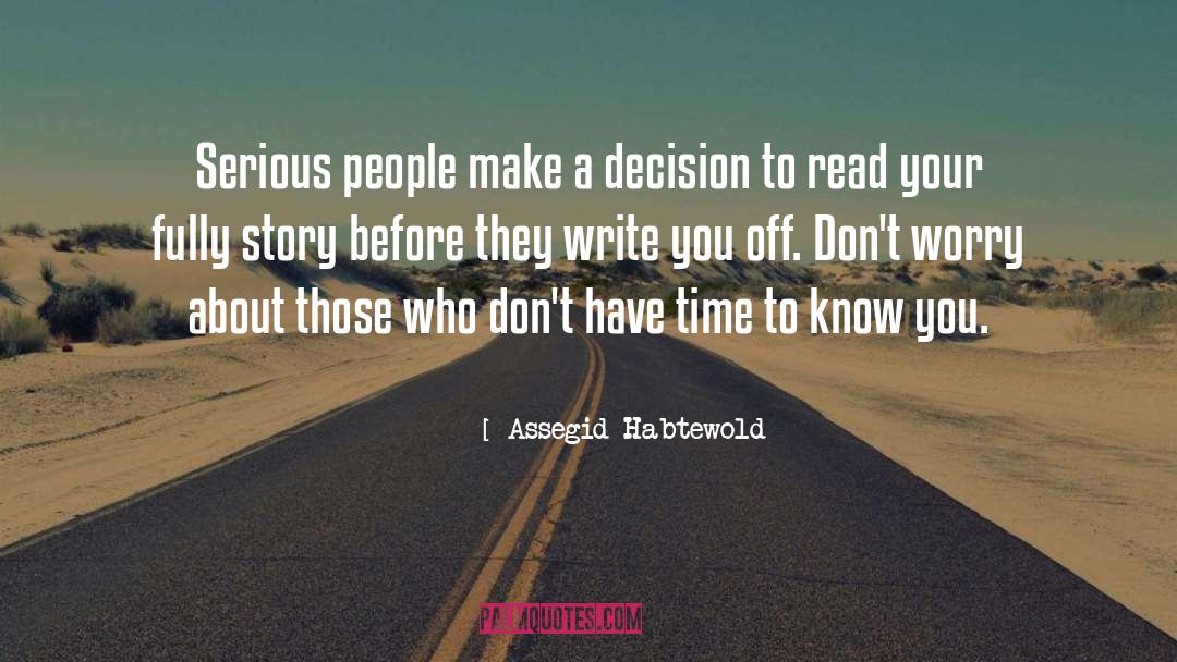 Don T Judge quotes by Assegid Habtewold