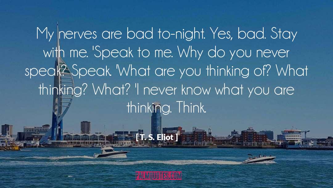 Don T Know quotes by T. S. Eliot