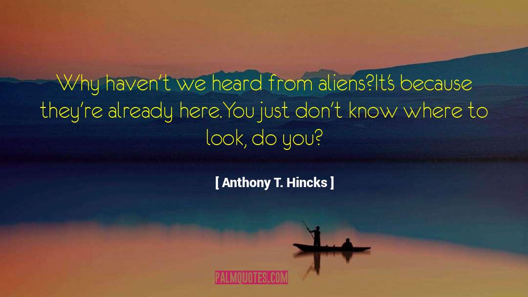 Don T Know Why Lyrics quotes by Anthony T. Hincks