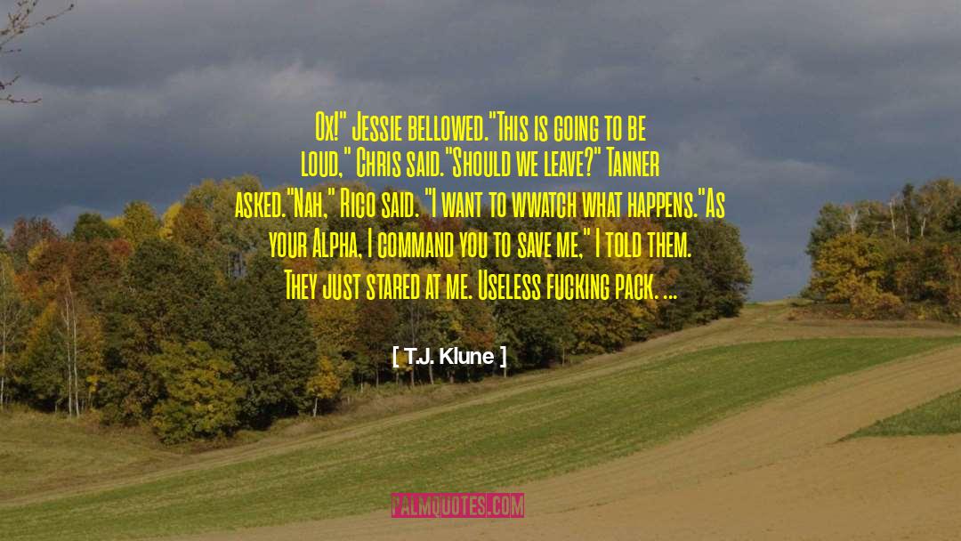 Don T Leave Me quotes by T.J. Klune