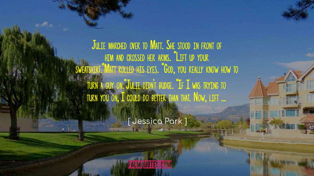 Don T Let Go quotes by Jessica Park