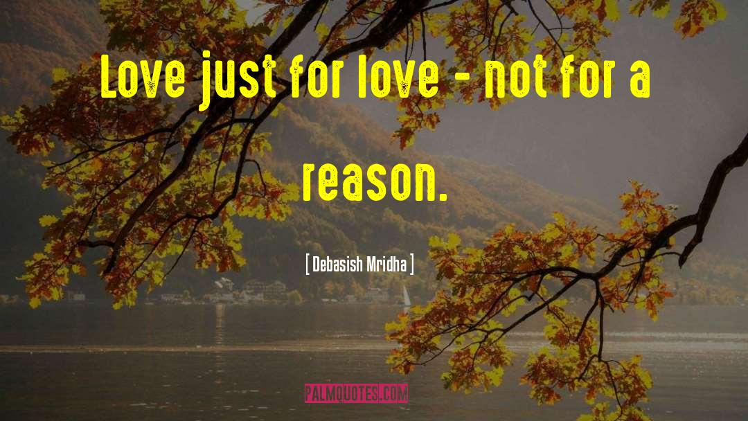 Don T Love Anymore quotes by Debasish Mridha