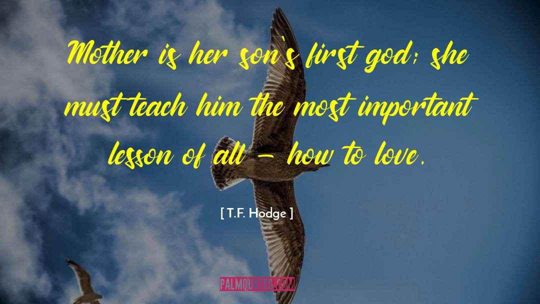 Don T Love quotes by T.F. Hodge