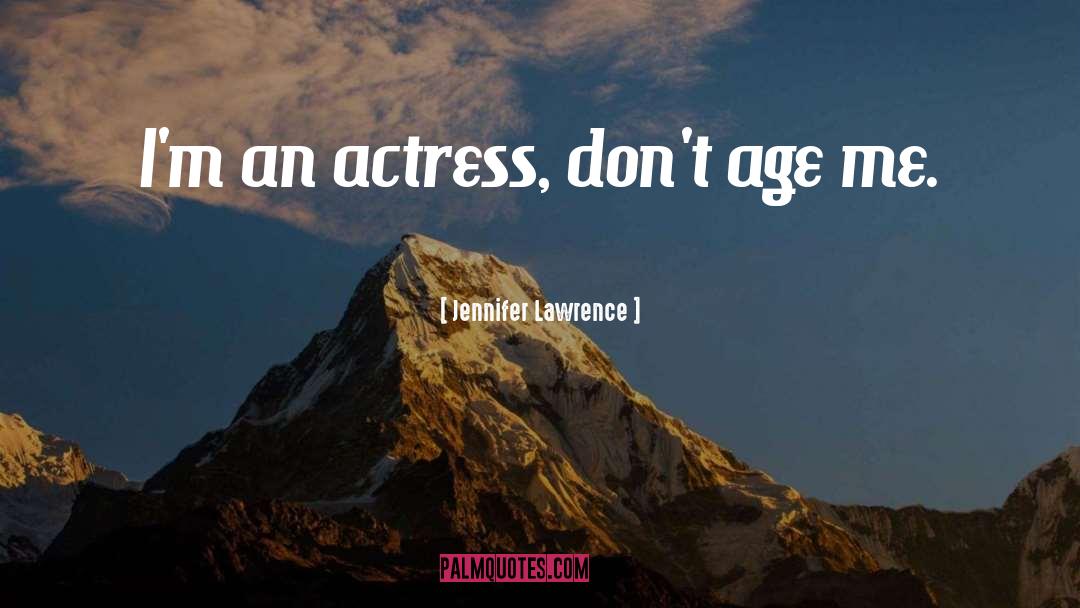 Don T Matter quotes by Jennifer Lawrence