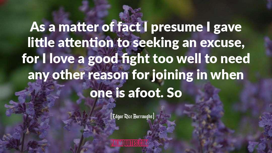 Don T Need A Reason To Love quotes by Edgar Rice Burroughs