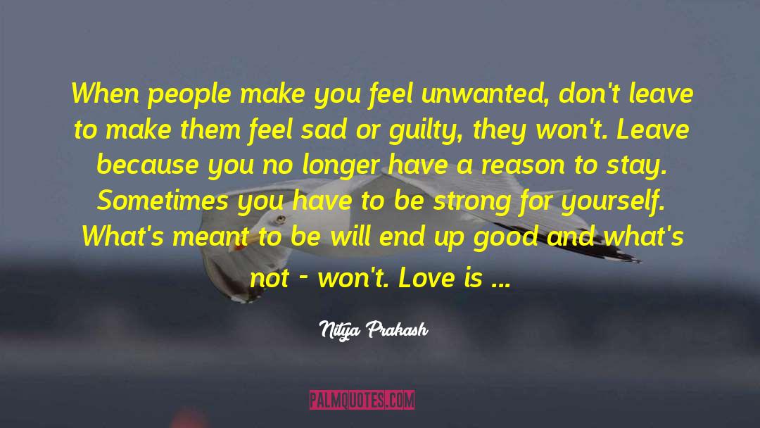 Don T Need A Reason To Love quotes by Nitya Prakash