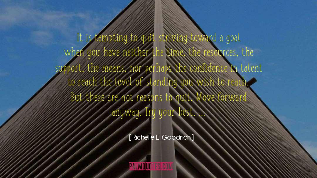 Don T Quit quotes by Richelle E. Goodrich