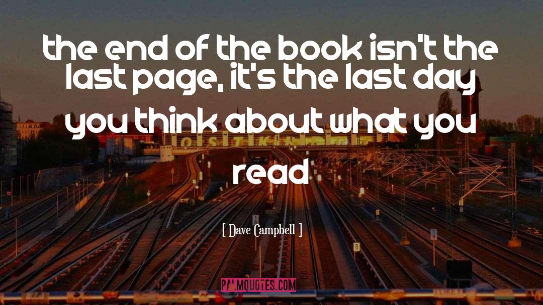 Don T Read The Last Page First quotes by Dave Campbell