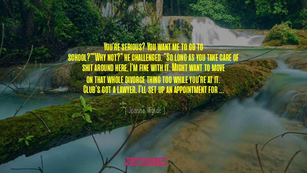 Don T Take Things Too Serious quotes by Joanna Wylde