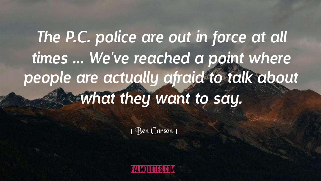 Don T Talk To Police quotes by Ben Carson