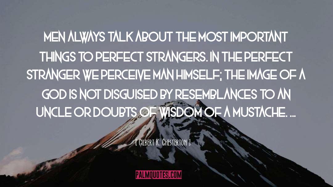 Don T Talk To Strangers quotes by Gilbert K. Chesterton